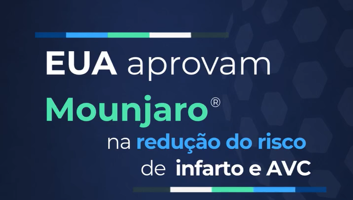 Arte com o texto: EUA aprovam Mounjaro na redução do risco de infarto e AVC